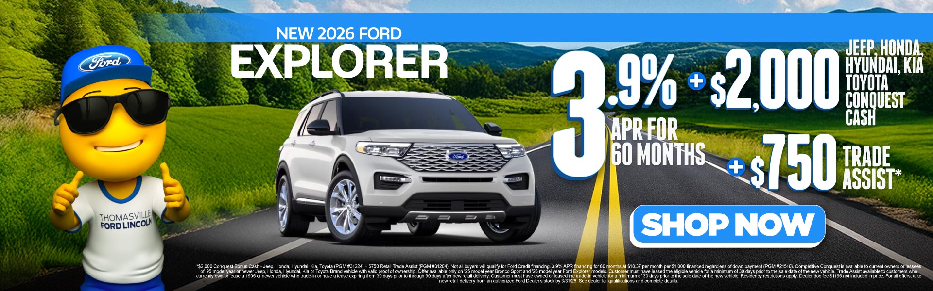 NEW 2026 EXPLORER	"3.9% APR / 60 MO + $2,000 Jeep, Honda, Hy