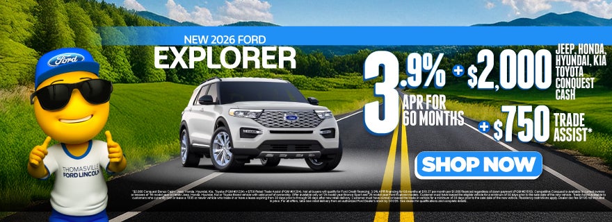 NEW 2026 EXPLORER	"3.9% APR / 60 MO + $2,000 Jeep, Honda, Hy