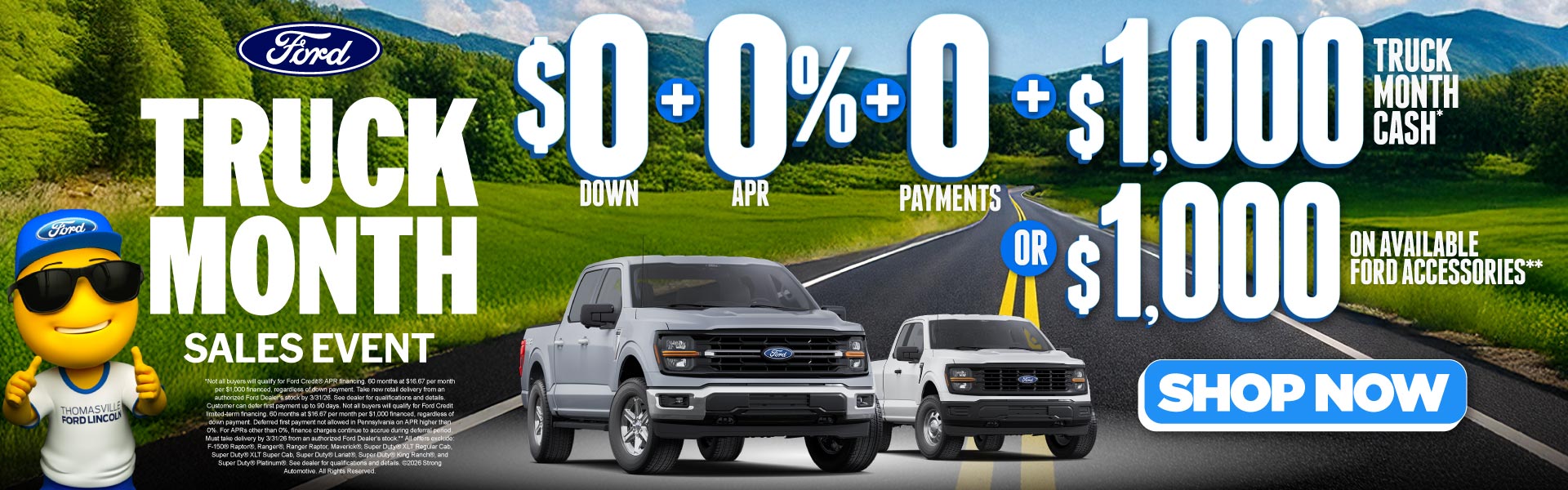 TRUCK MONTH SALES EVENT	$0 Down + 0% APR + 0 Payments plus $