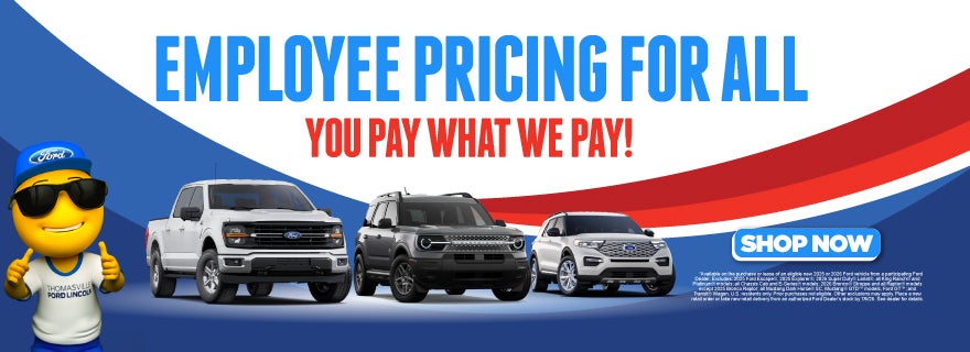"EMPLOYEE PRICING FOR ALL YOU PAY WHAT WE PAY!"