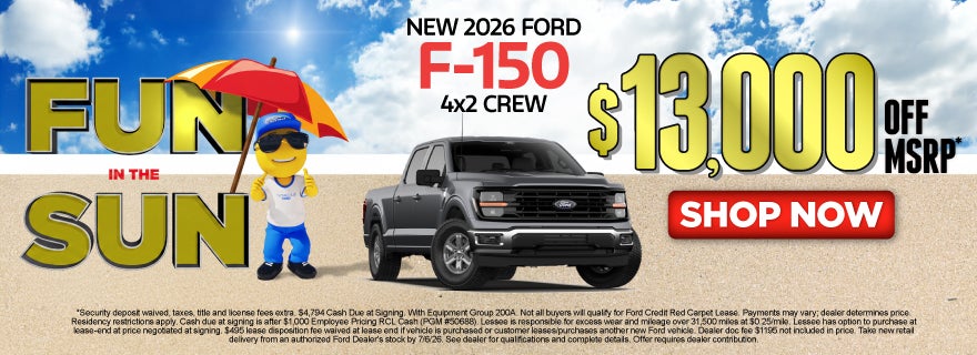 NEW 2026 FORD F-150 4X2 CREW	$13,000 OFF MSRP*