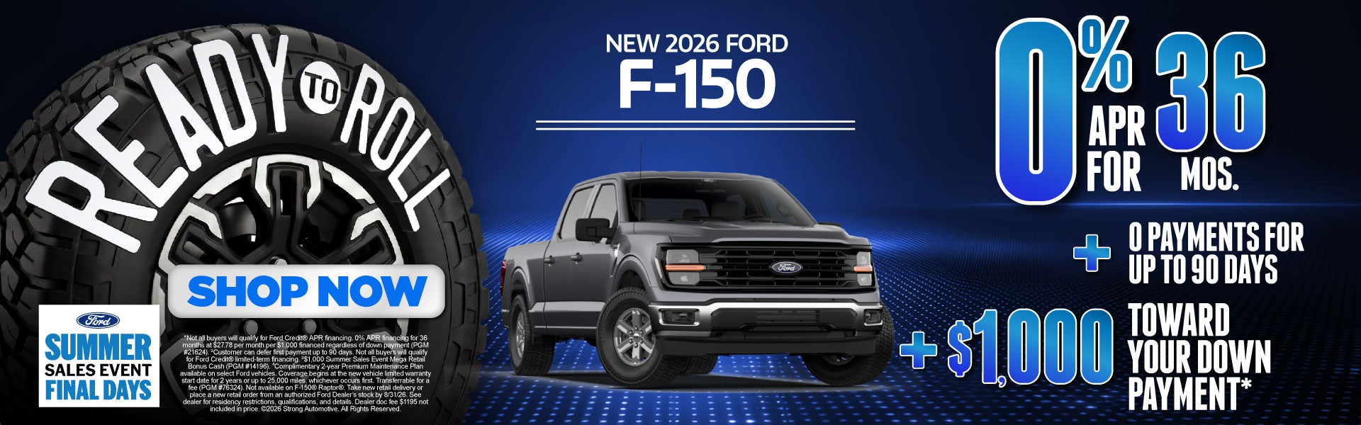 NEW 2026 FORD F-150 	0% APR FOR 36 MONTHS PLUS 0 PAYMENTS FO