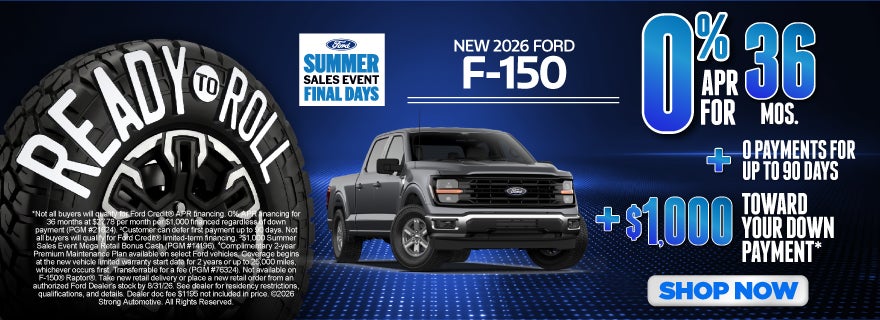 NEW 2026 FORD F-150 	0% APR FOR 36 MONTHS PLUS 0 PAYMENTS FO