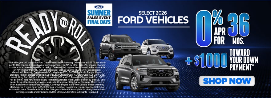 SELECT NEW 2026 FORD VEHCILES	0% APR FOR 36 MONTHS PLUS $1,0