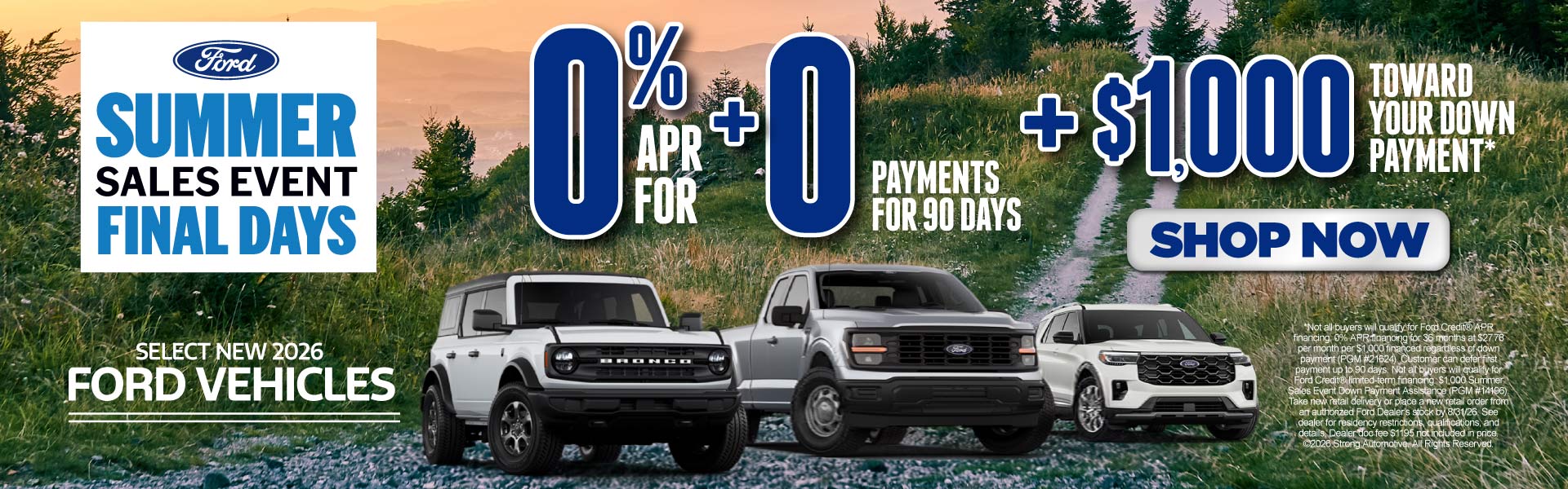 SELECT NEW 2026 FORD VEHCILES	"0% APR + 0 PAYMENTS FOR 90 DA